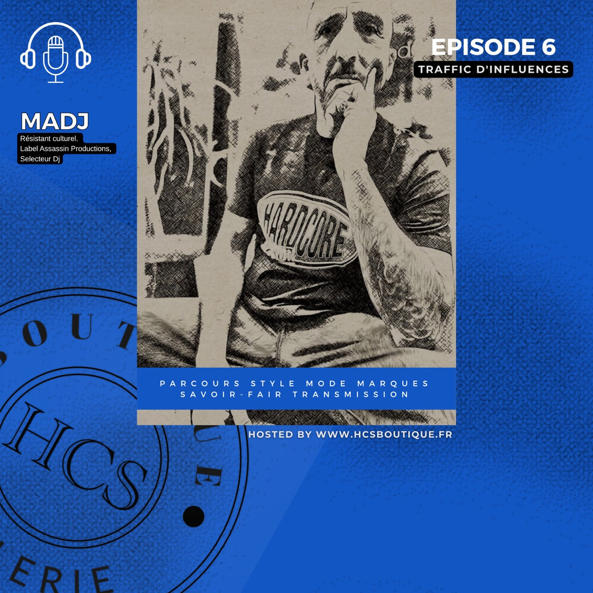 HCS Traffic d'Influences – Épisode N°6 MADJ