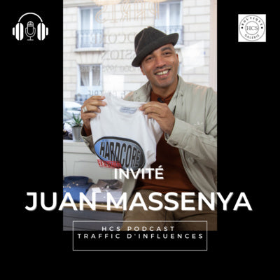 Juan Massenya, invité N°1 du podcast HCS Traffic d'Influences