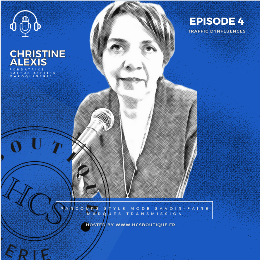 HCS INVITÉE N°04 Christine ALEXIS fondatrice de BALTUS Atelier (Marque de maroquinerie)