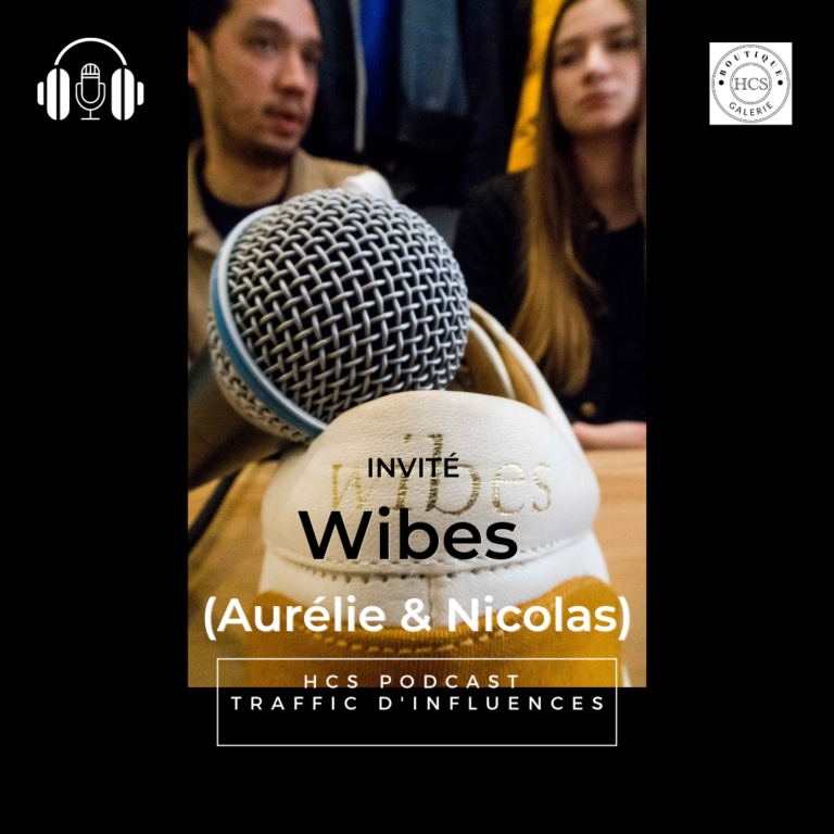 Épisode N°02 – HCS PODCAST “TRAFFIC D’INFLUENCES” – WIBES